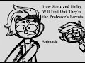 How I Imagine Hailey and Scott Will Find Out They are the Professor's Parents (Animatic)