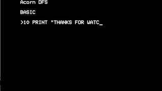 Thanks for watching BBC Basic