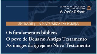 [A doutrina da igreja] 6— A Natureza da Igreja