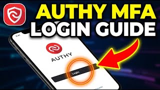 How to login to Authy for multi-device MFA reliability - Complete Guide