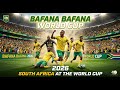 Bafana bafana song - World cup 2026
