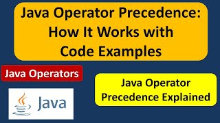 Java Operator Precedence: How It Works with Code Examples | Java Tutorial