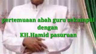 Pertemuan abah guru sekumpul dengam KH.Hamid pasuruan