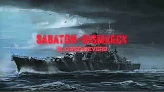 Sabaton-Bismarck (Slowed+Reverb)