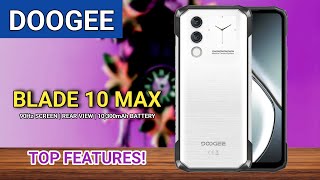 Doogee Blade 10 Max - Top Specifications,  Features, Design \u0026 Price