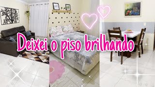 PISO LIMPO E BRILHANDO ❤ LIMPANDO UM POUCO POR DIA ❤ CASA SEMPRE LIMPA