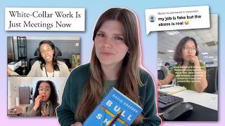 corporate theatre, busywork, & made up jobs | Internet Analysis