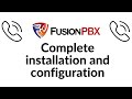 FusionPBX: Installation and Configuration