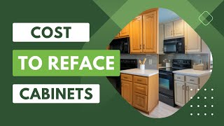 What does it cost to reface kitchen cabinets?