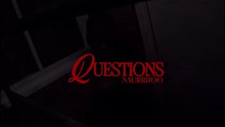 Naurriioo - “Questions” (Official Music Video)