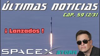 Últimas noticias sobre SpaceX (Cap. 59, 2 de 3): ¡Lanzados! 💪