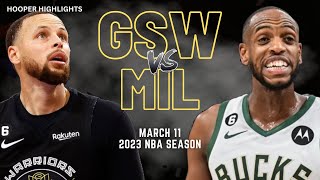 Golden State Warriors vs Milwaukee Bucks Full Game Highlights | Mar 11 | 2023 NBA Season
