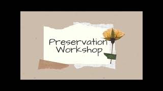 Preservation Workshop: Encapsulation