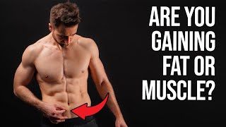 How To Know If You're Gaining Muscle or Fat (6 Signs)