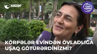 Körpələr Evindən Övladlığa Uşaq Götürərdinizmi?