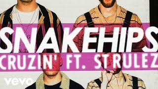 Snakehips - Cruzin' (Official Audio) ft. St Rulez