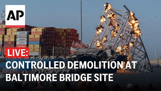 LIVE: Controlled demolition at Baltimore bridge collapse site