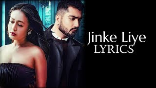 Jinke Liye (LYRICS) Neha Kakkar ft.jaani।B Praak।Arvindr Khaira