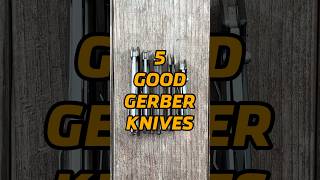 5 Good Gerber Knives #edc #shorts #blade #everydaycarry #knife #sharp