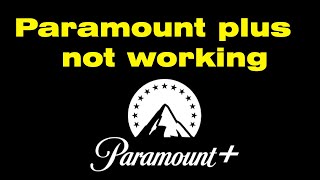 Paramount plus outage and technical difficulties, is Paramount plus down right now