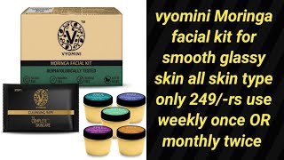 Vyomini moringa facial kit for smooth glassy skin // all skin type // only 249-/ rs  @sbpariwar