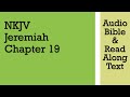 Jeremiah 19 - NKJV (Audio Bible & Text)