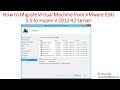 How to Migrate Virtual Machine from VMware ESXi to Hyper-V Server
