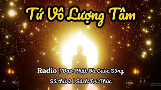 Tứ Vô Lượng Tâm: Bốn Bí Mật Tâm Linh Để Sống Trọn Vẹn | Sách Tri Thức | ĐPVCS 02