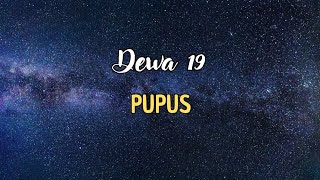 DEWA19 - PUPUS (OFFICIAL MUSIC VIDEO)