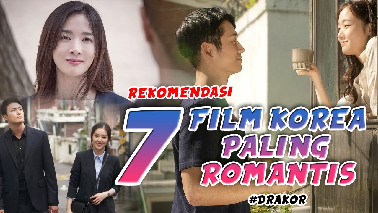 REKOMENDASI 7 FILM KOREA PALING ROMANTIS & BIKIN BAPER ! #FILM #DRAKOR ...