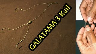 Cara Mudah Membuat Rangkaian Pancing Galatama 3 Kail (how to make 3 hooks galatama fishing)