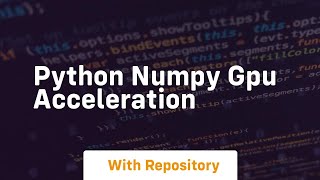 python numpy gpu acceleration