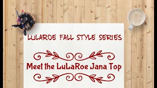 Meet the LuLaRoe Jana Top!