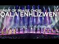 Qala Enhlizweni | Spirit Of Praise 10 Choir