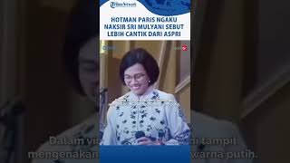 MOMEN Hotman Paris Ngaku Naksir Sri Mulyani Terang-terangan Goda Sebut Lebih Cantik dari 298 Aspri