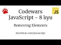 Codewars - Javascript - Removing Elements