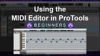 How to Use the MIDI Editor in ProTools Beginners