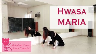 Hwa Sa (화사) _ Maria (마리아) Dance Tutorial by Kathleen Carm