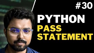 30. Pass statement in Python | Python for Beginners in Hindi (Full Course)