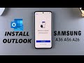 How To Install Microsoft Outlook On Samsung Galaxy A36/A56/A26