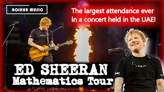 Ed Sheeran Mathematics Tour (Full Concert) Live in Dubai | January 19, 2024