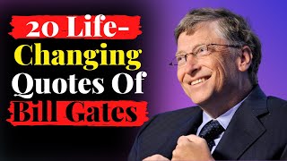Best 20 Motivational & Inspirational Quotes by Bill Gates | You need to know before 40