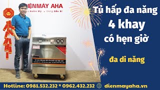 Tủ hấp đa năng 4 khay có hẹn giờ | Tủ nấu cơm công nghiệp 4 khay | Điện Máy AHA
