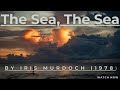 Short Summary of Book The Sea, The Sea by Iris Murdoch In Under 5 Minutes