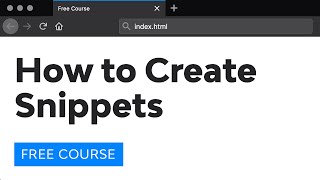 Day 28: How to Create Snippets (30 Days to Learn HTML \u0026 CSS)