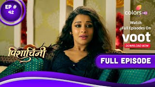 Pishachini | पिशाचिनी | Episode 42 | 05 October 2022