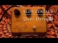 KLON CENTAUR “Over Drive編”