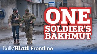 Ukraine frontline: A Special Forces sergeant's Battle for Bakhmut