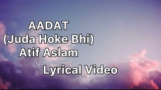 Aadat (Juda hoke bhi) |Kunal Khemu| Atif Aslam| Kalyug 2005