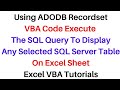 Excel VBA Code Adodb Get Any Selected SQL Server Table